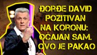 Đorđe David za Telegarf.rs nakon potvrde da ima koronu: Kašljem, ali ne umirem... Ljut sam na sebe