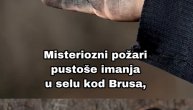 Misteriozni požari pustoše imanja u selu kod Brusa, ljudi se pitaju ko je sledeći